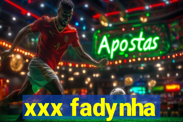 xxx fadynha